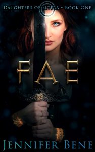 Fae: Daughters of Eltera Book One by Jennifer Bene Final eBook Cover