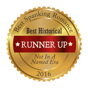 Best Spanking Romance Award Runner Up: Best Historical Not In A Named Era