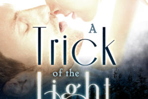 “A Trick of the Light” Cover Design and Summer Must-Read