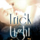 “A Trick of the Light” Cover Design and Summer Must-Read