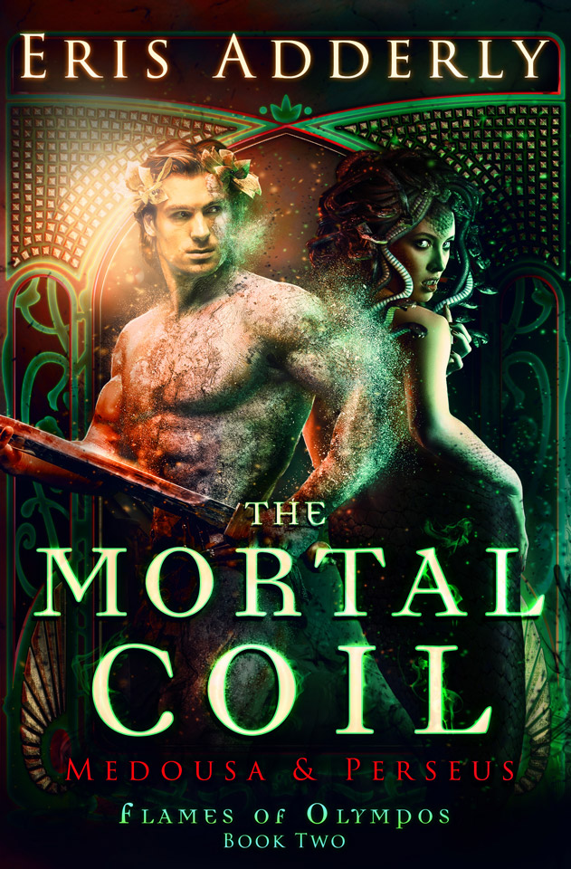 The Mortal Coil: Medousa & Perseus, Flames of Olympos Book Two, by Eris Adderly