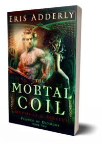 The Mortal Coil: Medousa & Perseus, Flames of Olympos Book Two, by Eris Adderly (paperback)