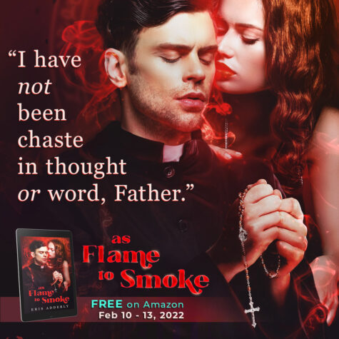 Text: "I have not been chaste in thought or word, Father." [Book title:] As Flame to Smoke. FREE on Amazon February 10-13, 2022. Background image: Demonic woman whispers seductively into young priest's ear. The book cover art for "As Flame to Smoke" is displayed on a tablet, on the lower left.