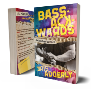 Bass-Ackwards by Eris Adderly (paperback)