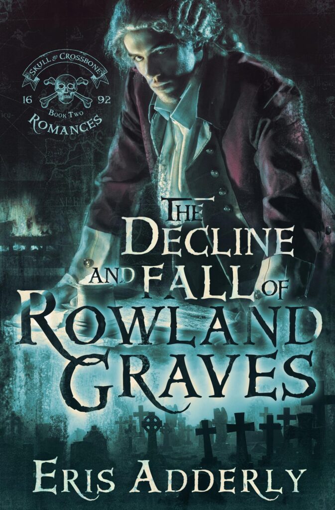 The Decline and Fall of Rowland Graves by Eris Adderly eBook cover art