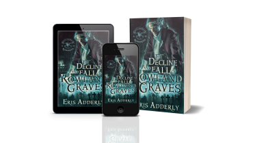 The Decline and Fall of Rowland Graves, shown in paperback, on an eReader, and on a smartphone